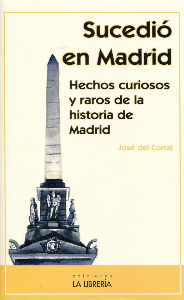 Sucedió en Madrid, José del Corral